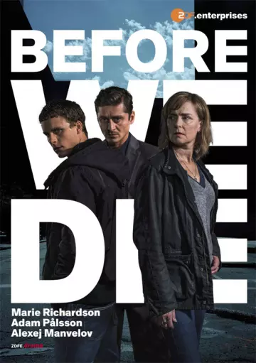 Before We Die - Saison 1